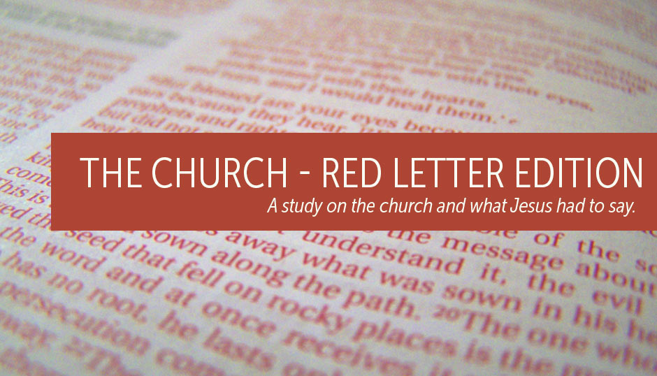 The Church - Red Letter Edition sermon series for RightConneciton Church in Lexington, SC